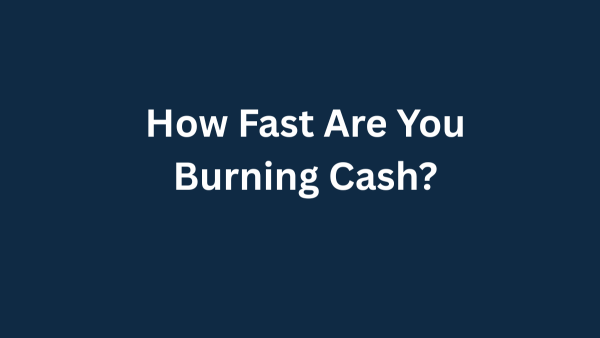 Burn rate in small business showing how fast cash is being used